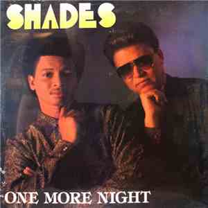 Shades  - One More Night