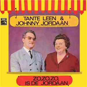 Tante Leen & Johnny Jordaan - Zo, Zo, Zo Is De Jordaan - 26 Treffers Van Ta ...