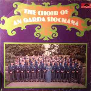 The Choir Of An Garda Siochana - The Choir Of An Garda Siochana
