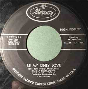The Crew-Cuts - Be My Only Love