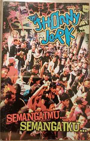 The Jhonny Jerk - Semangatmu... Semangatku...