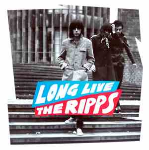 The Ripps - Long Live The Ripps