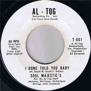 The Soul Majestics - I Done Told You Baby / Missing You