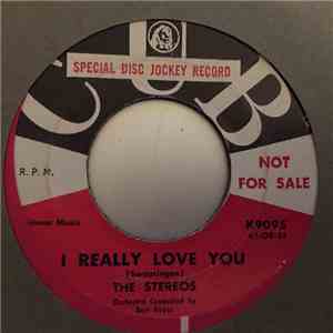 The Stereos - I Really Love You / Please Come Back To Me