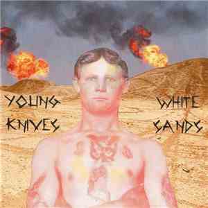 The Young Knives - White Sands