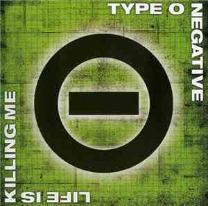 Type O Negative - Life Is Killing Me
