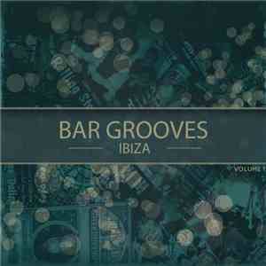Various -  Bar Grooves - Ibiza Vol. 1 (Finest Selection Of Latest White Isl ...