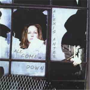 Alexis Antes - All Come Down