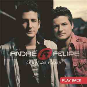 André E Felipe - Chuva De Poder (Playback)
