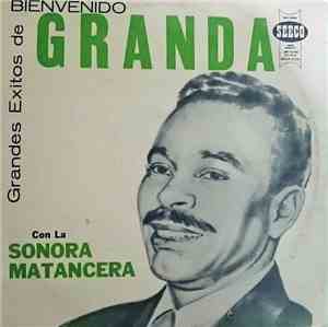 Bienvenido Granda Con La Sonora Matancera - Grandes Éxitos De Bienvenido Gr ...