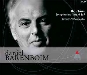 Bruckner, Daniel Barenboim, Berliner Philharmoniker - Symphonies Nos. 4 & 7