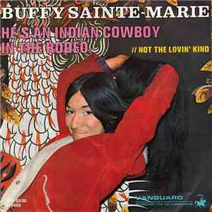 Buffy Sainte-Marie - He's An Indian Cowboy In The Rodeo
