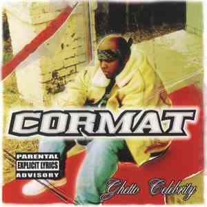 Cormat - Ghetto Celebrity