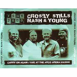 Crosby, Stills, Nash & Young - Carry On Again / Live At The Arco Arena 2/9/ ...