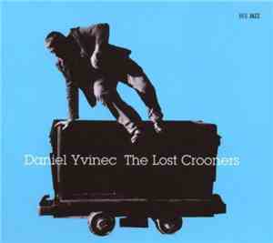 Daniel Yvinec - The Lost Crooners