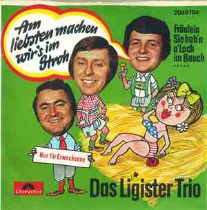 Das Ligister Trio - Am Liebsten Machen Wir's Im Stroh