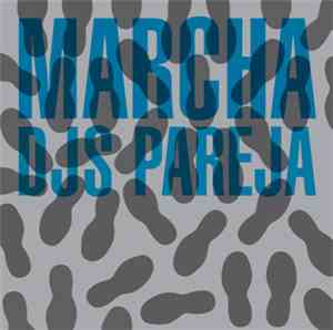 DJs Pareja - Marcha