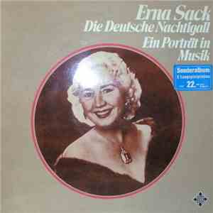 Erna Sack - Die Deutsche Nachtigall (Ein Porträt In Musik)
