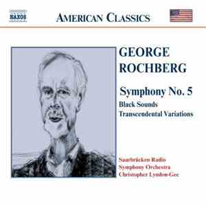 George Rochberg, Saarbrücken Radio Symphony Orchestra, Christopher Lyndon-G ...