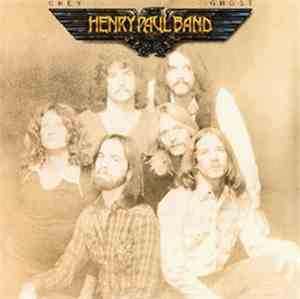 Henry Paul Band - Grey Ghost