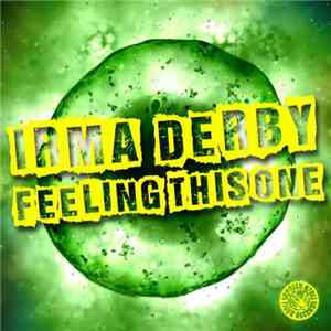 Irma Derby - Feeling This One
