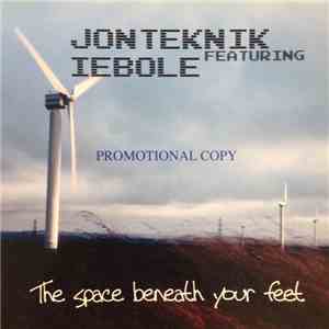 Jonteknik Feat. Iebole - The Space Beneath Your Feet