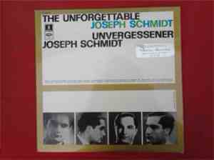Joseph Schmidt - The Unforgettable Joseph Schmidt