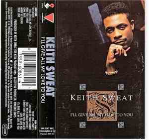 Keith Sweat - I'll Give All My Love To You