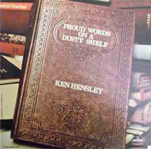 Ken Hensley - Proud Words On A Dusty Shelf