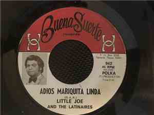 Little Joe & The Latinaires, Johnny Hernandez - Adios Mariquita Linda / Ind ...