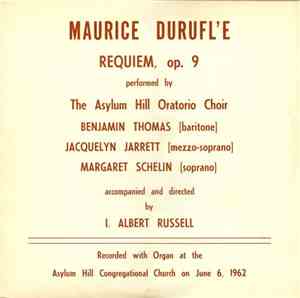 Maurice Duruflé - The Asylum Hill Oratorio Choir, I. Albert Russell - Reque ...