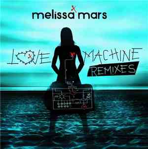 Melissa Mars - Love Machine Remixes