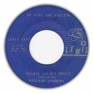 Mighty Golden Bells Featuring William Sanders  - So Many Are Falling / Some ...