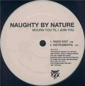 Naughty By Nature - Mourn You Til I Join You
