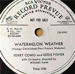 Perry Como And Eddie Fisher - Watermelon Weather / Maybe