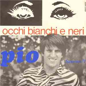Pio  - Occhi Bianchi E Neri