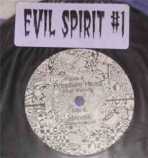 Pressurehead / Heretik  - Evil Spirit