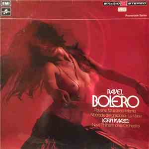 Ravel, Lorin Maazel, New Philharmonia Orchestra - Bolero, Pavane For A Dead ...