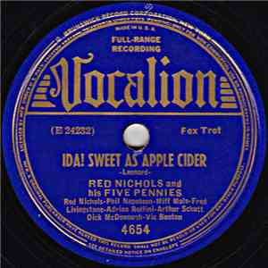 Red Nichols And His Five Pennies - Ida! Sweet As Apple Cider / Feelin' No P ...