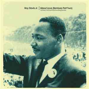 Roy Davis Jr - About Love (Remixes Part Two)