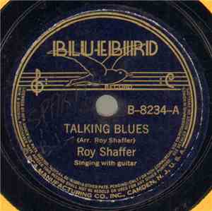 Roy Shaffer - Talking Blues / The Match Box Blues