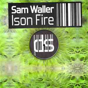Sam Waller - Ison Fire