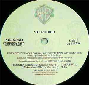 Stepchild - Hangin' Around (Sicka Gettin' Treated...)