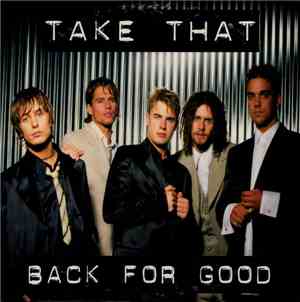 Take That - Back For Good