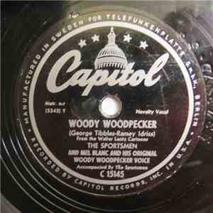 The Sportsmen And Mel Blanc - Woody Woodpecker / I'd Love To Live In Lovela ...