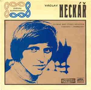 Václav Neckář - Plynně Řečí Ptáků Hovořím / Čaroděj - Dobroděj