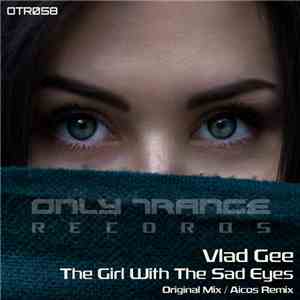 Vlad Gee - The Girl With The Sad Eyes