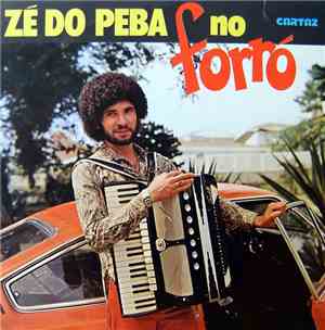 Zé Do Peba - Zé Do Peba No Forró