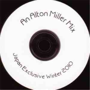 Alton Miller - An Alton Miller Mix Japan Exclusive Winter 2010