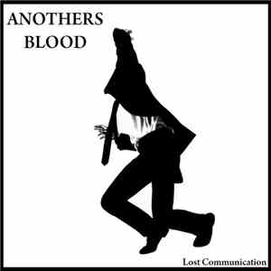 Anothers Blood - Lost Communication